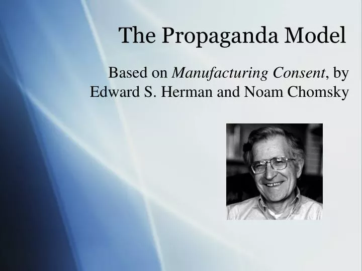 based on manufacturing consent by edward s herman and noam chomsky