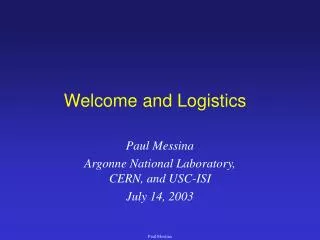 Welcome and Logistics