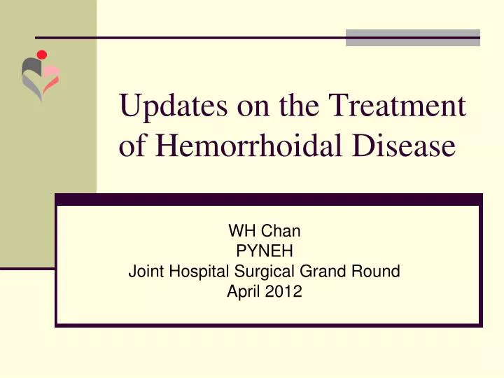 updates on the treatment of hemorrhoidal disease