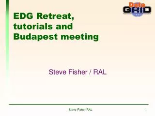 EDG Retreat, tutorials and Budapest meeting