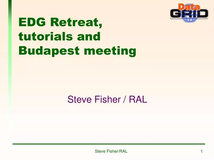 edg retreat tutorials and budapest meeting