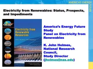 Electricity from Renewables: Status, Prospects, and Impediments