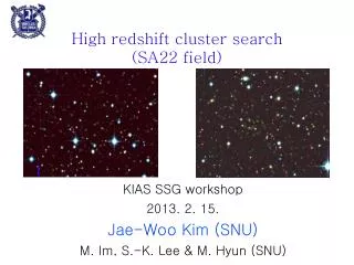 High redshift cluster search (SA22 field)