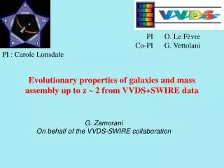 Evolutionary properties of galaxies and mass assembly up to z ~ 2 from VVDS+SWIRE data