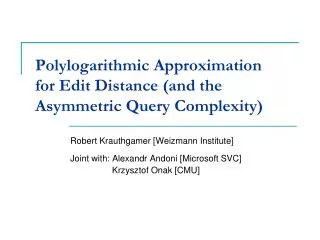 Polylogarithmic Approximation for Edit Distance (and the Asymmetric Query Complexity)