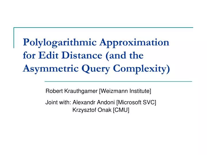 polylogarithmic approximation for edit distance and the asymmetric query complexity