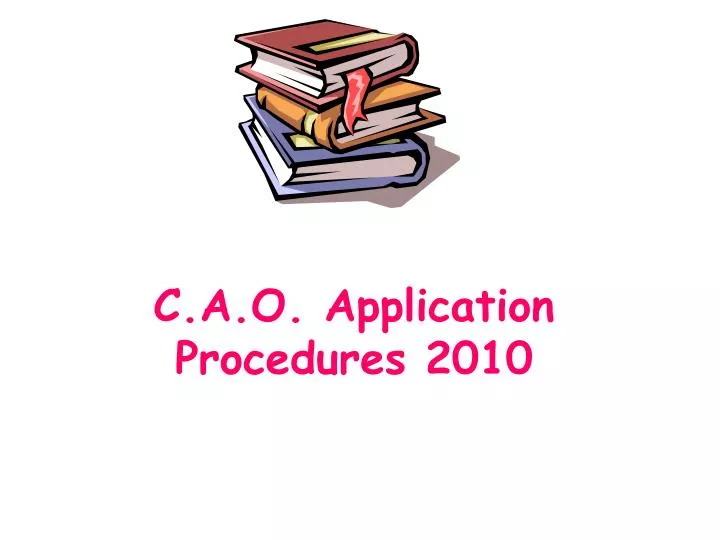 c a o application procedures 2010