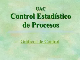 UAC Control Estadístico de Procesos