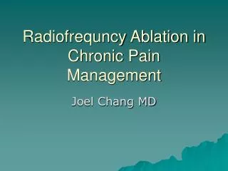 Radiofrequncy Ablation in Chronic Pain Management
