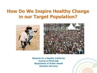 How Do We Inspire Healthy Change in our Target Population?
