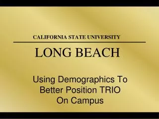A Demographic Profile of California: The Challenge to Equity and TRIO Professionals A Case Study