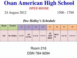 Osan American High School OPEN HOUSE 24 August 2012 1500 - 1700 Doc Holley’s