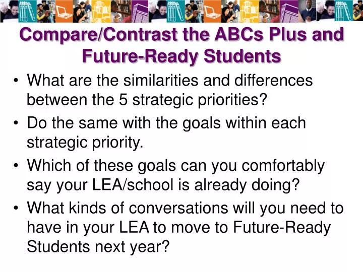 compare contrast the abcs plus and future ready students