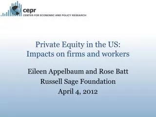 Private Equity in the US: Impacts on firms and workers