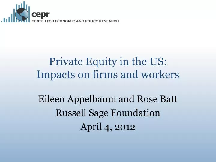private equity in the us impacts on firms and workers