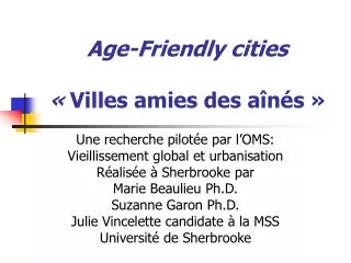 Age-Friendly cities «  Villes amies des aînés »