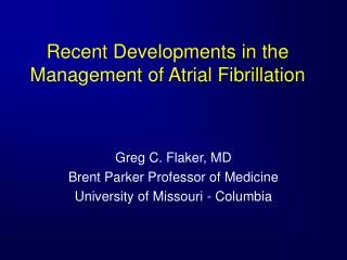 Recent Developments in the Management of Atrial Fibrillation