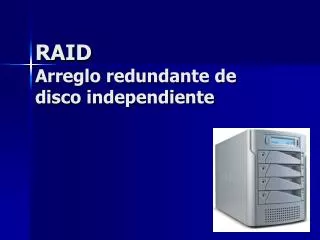 RAID Arreglo redundante de disco independiente