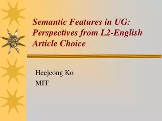 Semantic Features in UG: Perspectives from L2-English Article Choice