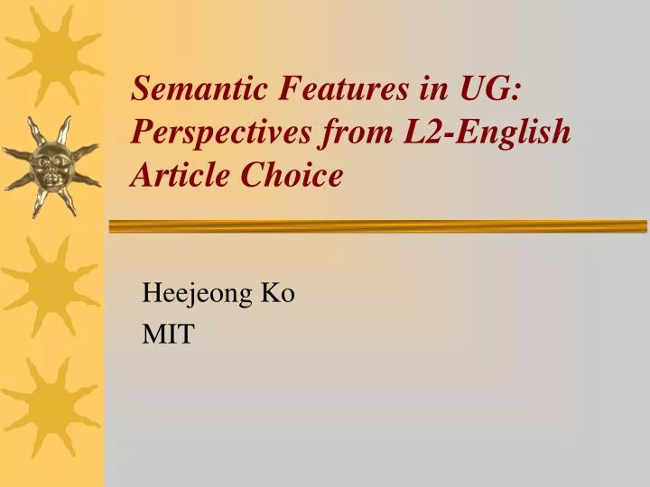 semantic features in ug perspectives from l2 english article choice