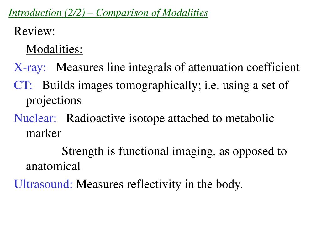 PPT - Introduction (2/2) – Comparison of Modalities PowerPoint ...