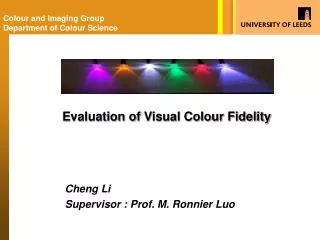 Cheng Li Supervisor : Prof. M. Ronnier Luo