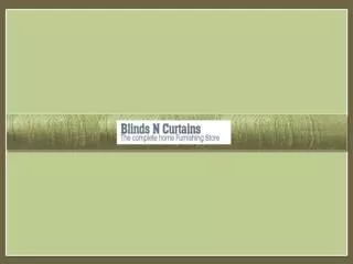 Blinds N Curtains - Pure Dupioni & Taffeta Silk Drapes