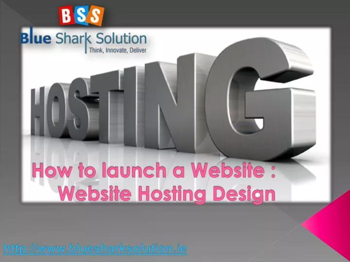 how to launch a website website hosting design