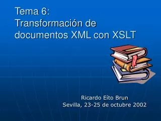 tema 6 transformaci n de documentos xml con xslt