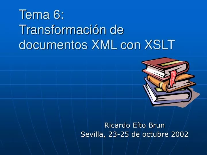 tema 6 transformaci n de documentos xml con xslt