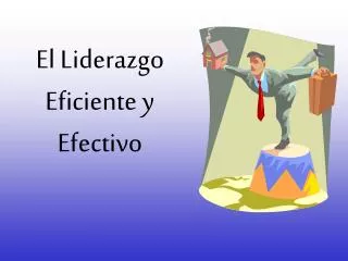el liderazgo eficiente y efectivo