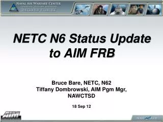 NETC N6 Status Update to AIM FRB