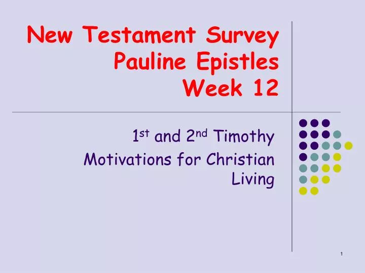 new testament survey pauline epistles week 12