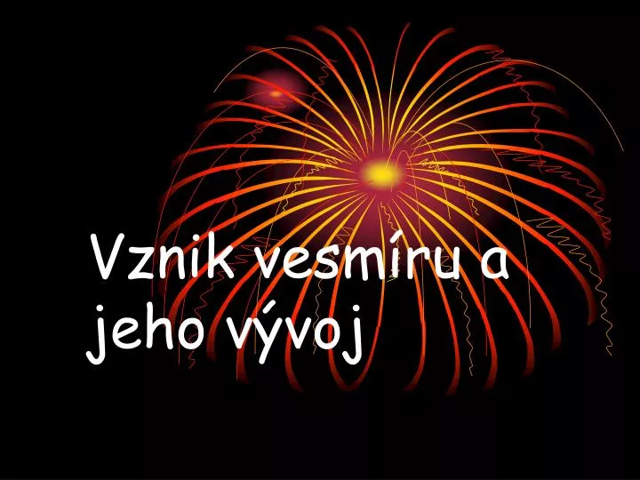 vznik vesm ru a jeho v voj