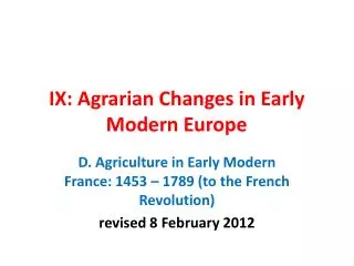 IX: Agrarian Changes in Early Modern Europe