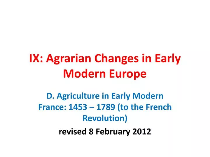 ix agrarian changes in early modern europe