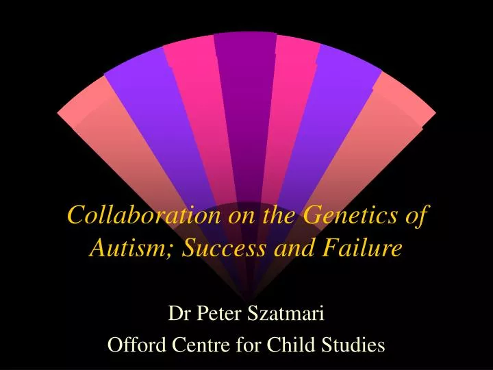 collaboration on the genetics of autism success and failure