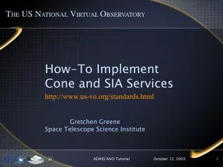 How-To Implement Cone and SIA Services http://www.us-vo.org/standards.html