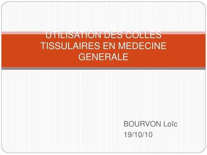 utilisation des colles tissulaires en medecine generale