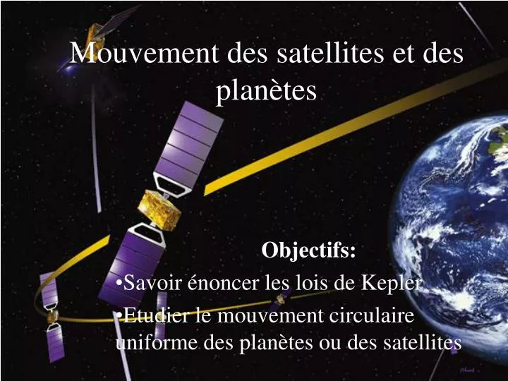 mouvement des satellites et des plan tes