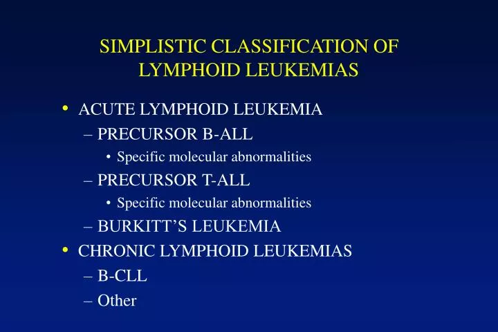 simplistic classification of lymphoid leukemias