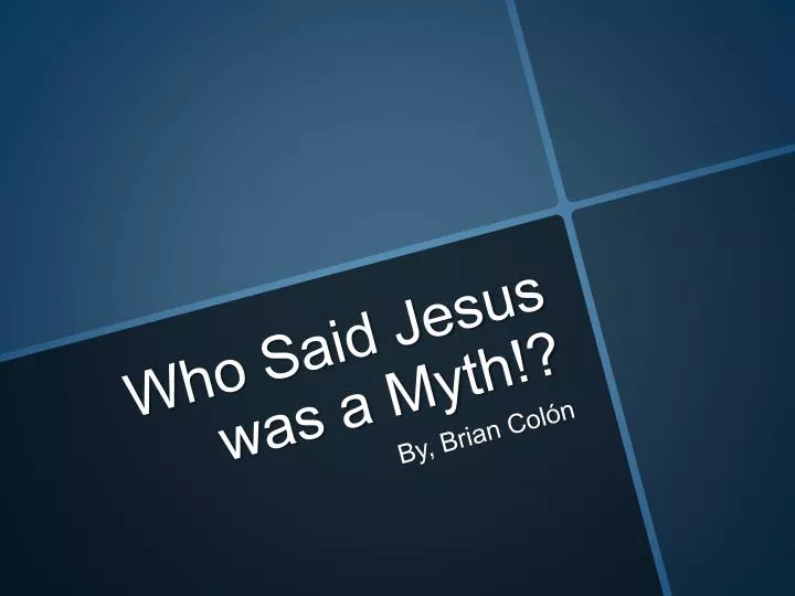 who said jesus was a myth