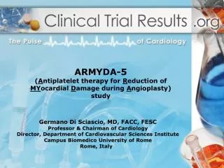 ARMYDA-5 ( A ntiplatelet therapy for R eduction of MY ocardial D amage during A ngioplasty) study