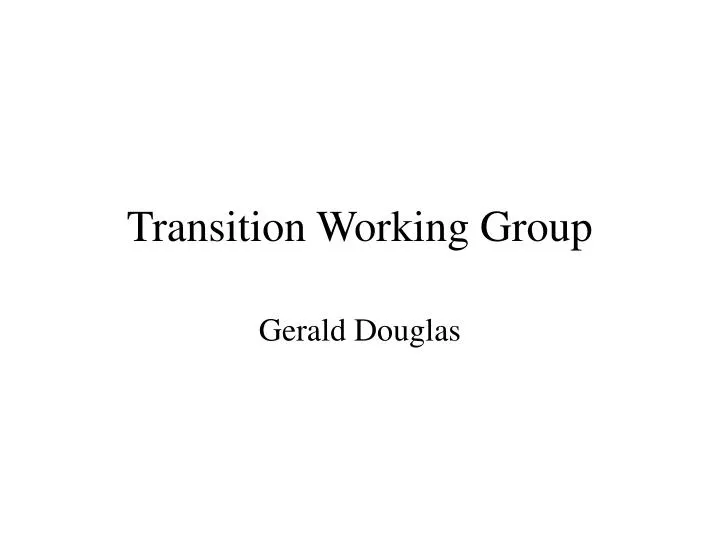 transition working group