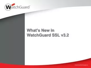 What’s New in WatchGuard SSL v3.2