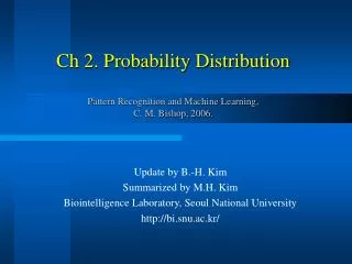 Ch 2. Probability Distribution Pattern Recognition and Machine Learning, C. M. Bishop, 2006.