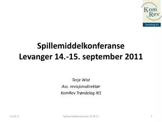 Spillemiddelkonferanse Levanger 14.-15. september 2011