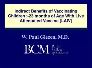 Indirect Benefits of Vaccinating Children &gt;23 months of Age With Live Attenuated Vaccine (LAIV)