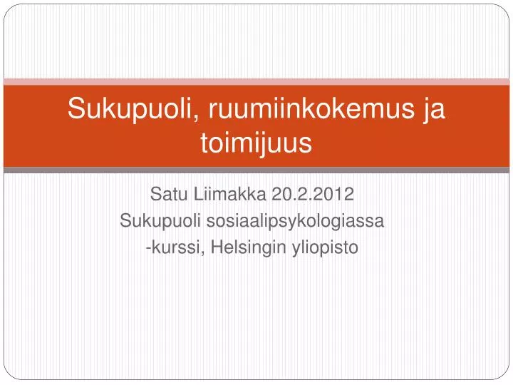 sukupuoli ruumiinkokemus ja toimijuus