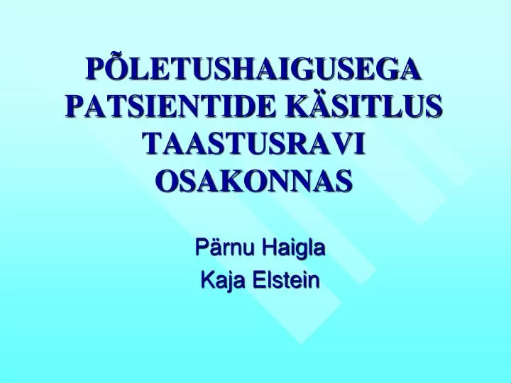 p letushaigusega patsientide k sitlus taastusravi osakonnas